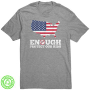 Enough Protect Our Kids 100% Recycled Protest T-Shirt