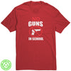 No Guns in School 100% Recycled Protest T-Shirt