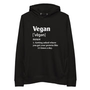 "Vegan Definition" Unisex 100% Organic and Recycled Hoodie