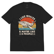 "I Like Whales & Maybe Like 3 People" 100% Organic Cotton T-Shirt